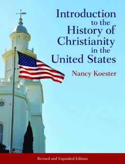Introduction to the History of Christianity in the United States Revised and Expanded Edition  9781451472059 Front Cover