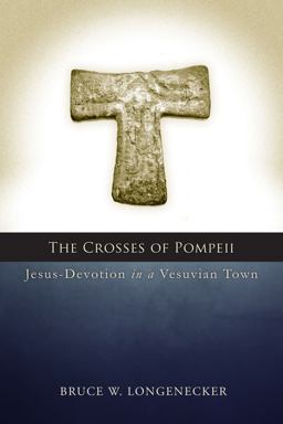 The Crosses of Pompeii: Jesus-devotion in a Vesuvian Town  9781451490121 Front Cover