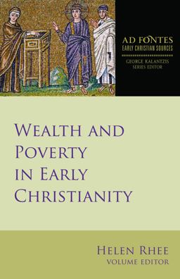 Wealth and Poverty in Early Christianity  9781451496413 Front Cover