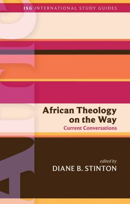 African Theology on the Way Current Conversations  9781451499643 Front Cover