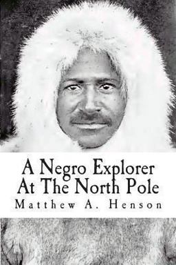 A Negro Explorer at the North Pole
