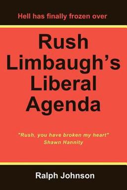 Rush Limbaugh's Liberal Agenda