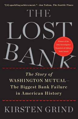 Lost Bank The Story of Washington Mutual-The Biggest Bank Failure in American History  9781451617931 Front Cover