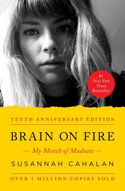 Brain on Fire (10th Anniversary Edition) My Month of Madness  9781451621389 Front Cover