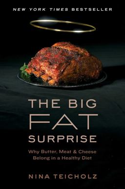 Big Fat Surprise Why Butter, Meat and Cheese Belong in a Healthy Diet  9781451624427 Front Cover