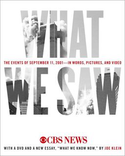 What We Saw The Events of September 11, 2001, in Words, Pictures, and Video  9781451626667 Front Cover