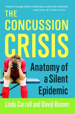 Concussion Crisis Anatomy of a Silent Epidemic  9781451627459 Front Cover