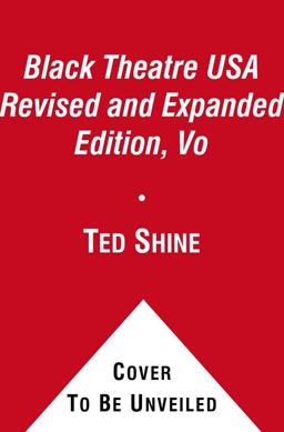 Black Theatre USA Revised and Expanded Edition, Vo Plays by African Americans from 1847 to Today  9781451636505 Front Cover