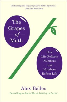 Grapes of Math How Life Reflects Numbers and Numbers Reflect Life  9781451640113 Front Cover
