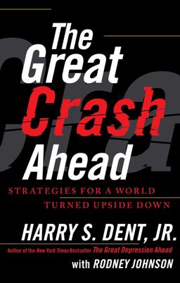 Great Crash Ahead Strategies for a World Turned Upside Down  9781451641554 Front Cover