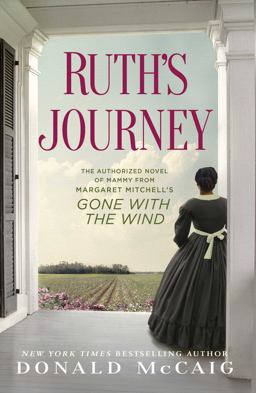 Ruth's Journey The Authorized Novel of Mammy from Margaret Mitchell's Gone with the Wind  9781451643534 Front Cover