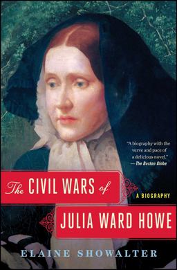 Civil Wars of Julia Ward Howe A Biography  9781451645910 Front Cover