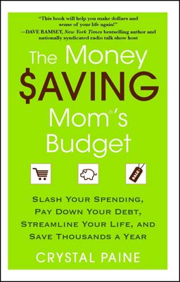 Money Saving Mom's Budget Slash Your Spending, Pay down Your Debt, Streamline Your Life, and Save Thousands a Year  9781451646207 Front Cover