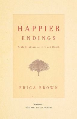 Happier Endings A Meditation on Life and Death  9781451649239 Front Cover
