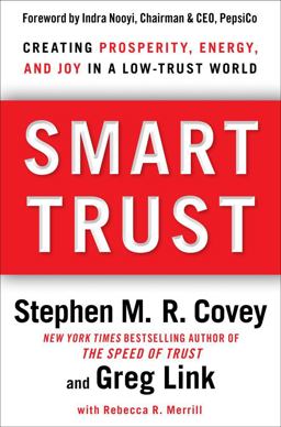 Smart Trust Creating Prosperity, Energy, and Joy in a Low-Trust World  9781451651454 Front Cover