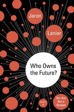 Who Owns the Future?  9781451654967 Front Cover