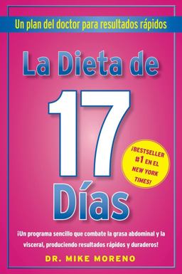 Dieta de 17 Dias Un Plan Del Doctor para Resultados Rï¿½pidos  9781451657876 Front Cover