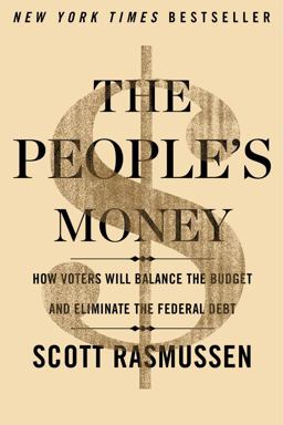 People's Money How Voters Will Balance the Budget and Eliminate the Federal Debt  9781451666113 Front Cover