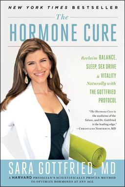 Hormone Cure Reclaim Balance, Sleep, Sex Drive and Vitality Naturally with the Gottfried Protocol  9781451666946 Front Cover