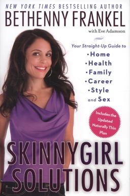 Skinnygirl Solutions Your Straight-Up Guide to Home, Health, Family, Career, Style, and Sex  9781451667394 Front Cover