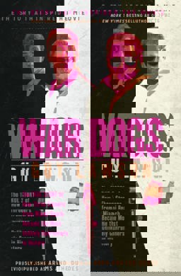 War Dogs The True Story of How Three Stoners from Miami Beach Became the Most Unlikely Gunrunners in History  9781451667608 Front Cover