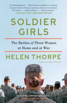Soldier Girls The Battles of Three Women at Home and at War  9781451668117 Front Cover
