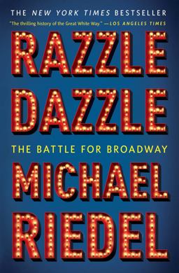 Razzle Dazzle The Battle for Broadway  9781451672176 Front Cover