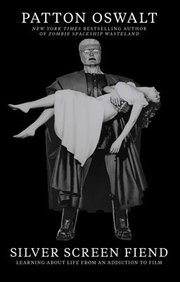 Silver Screen Fiend Learning about Life from an Addiction to Film  9781451673210 Front Cover