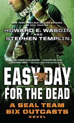 Easy Day for the Dead A SEAL Team Six Outcasts Novel  9781451683011 Front Cover