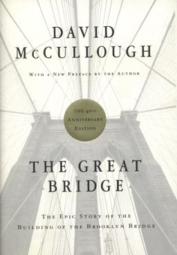 Great Bridge The Epic Story of the Building of the Brooklyn Bridge 40th 9781451683233 Front Cover