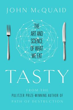 Tasty The Art and Science of What We Eat  9781451685008 Front Cover