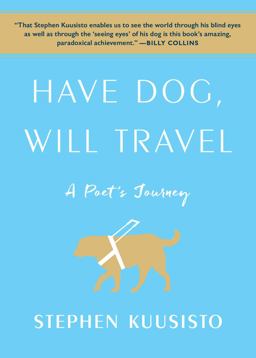Have Dog, Will Travel A Poet's Journey  9781451689808 Front Cover