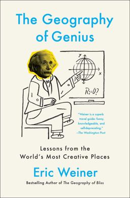 Geography of Genius Lessons from the World's Most Creative Places  9781451691672 Front Cover
