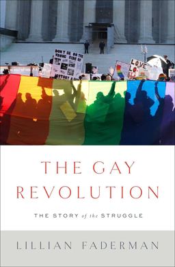 Gay Revolution The Story of the Struggle  9781451694116 Front Cover