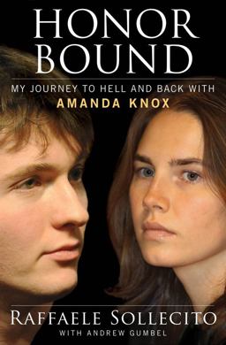 Honor Bound My Journey to Hell and Back with Amanda Knox  9781451695984 Front Cover