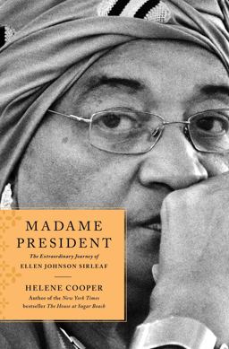 Madame President The Extraordinary Journey of Ellen Johnson Sirleaf  9781451697353 Front Cover