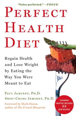 Perfect Health Diet Regain Health and Lose Weight by Eating the Way You Were Meant to Eat  9781451699159 Front Cover