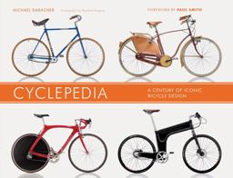 Cyclepedia: a Century of Iconic Bicycle Design