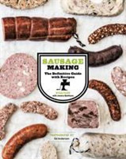 Sausage Making The Definitive Guide with Recipes  9781452101781 Front Cover