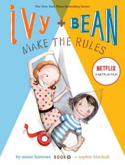 Ivy and Bean Make the Rules (Book 9)
