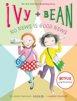 Ivy and Bean No News Is Good News (Book 8)  9781452107813 Front Cover