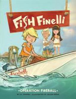 Fish Finelli (Book 2) Operation Fireball  9781452110837 Front Cover