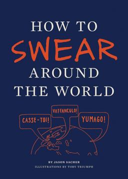 How to Swear Around the World  9781452110875 Front Cover