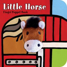 Little Horse: Finger Puppet Book (Finger Puppet Book for Toddlers and Babies, Baby Books for First Year, Animal Finger Puppets)  9781452112497 Front Cover