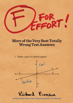 F for Effort More of the Very Best Totally Wrong Test Answers (Gifts for Teachers, Funny Books, Funny Test Answers)  9781452113227 Front Cover
