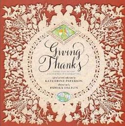 Giving Thanks Poems, Prayers, and Praise Songs of Thanksgiving  9781452113395 Front Cover