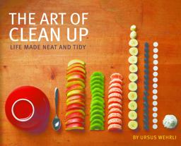 Art of Clean Up Life Made Neat and Tidy  9781452114163 Front Cover