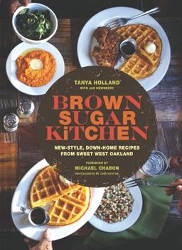 Brown Sugar Kitchen New-Style, down-Home Recipes from Sweet West Oakland  9781452122342 Front Cover