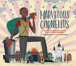 Marvelous Cornelius Hurricane Katrina and the Spirit of New Orleans  9781452125787 Front Cover