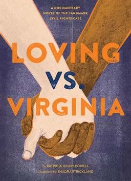 Loving Vs. Virginia: A Documentary Novel of the Landmark Civil Rights Case  9781452125909 Front Cover